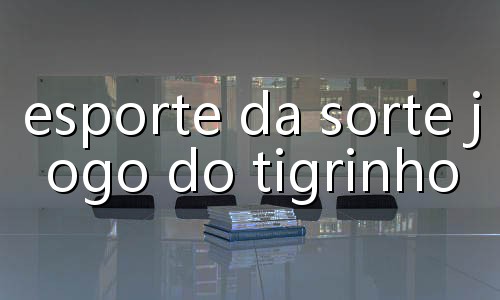 app de apostas tigrinho