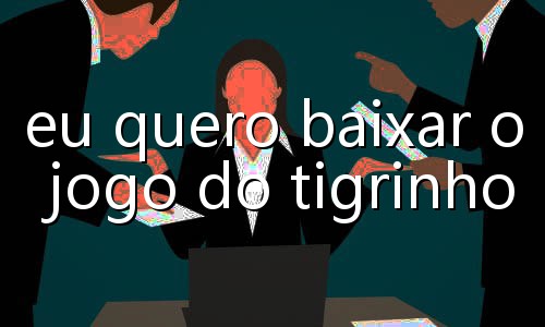 como é o jogo do tigre
