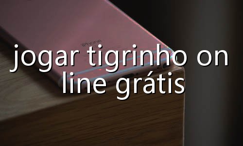 jogo do tigrinho que da 30 reais de bonus